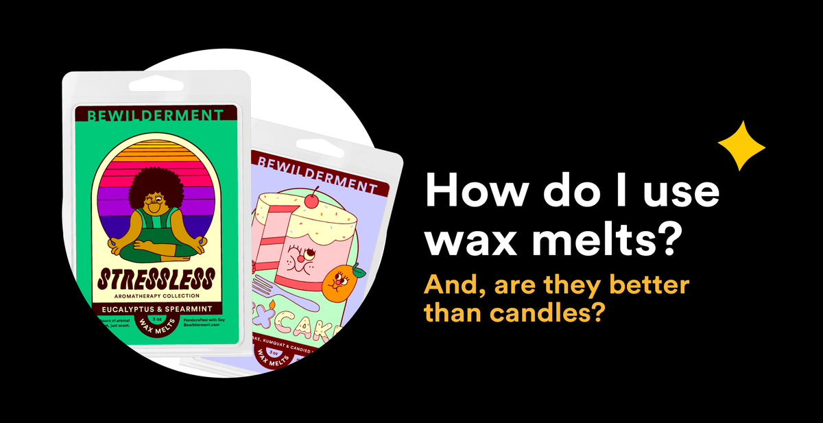 How Do Wax Melts Work? A Beginner’s Guide